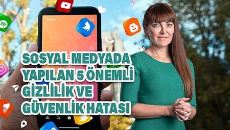 Sosyal medya hesaplarında gizlilik ve güvenlik