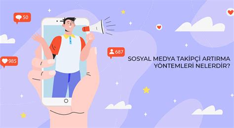 Sosyal medyada takipçi artırma yöntemleri