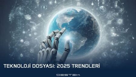 Teknoloji trendleri 2025